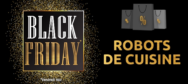 Robots de Cuisine Black Friday